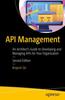 The API Management : An Architect's Guide To Developing and Managing APIs for Your Organization Book