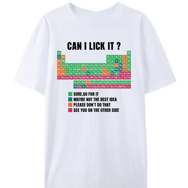 May I Lick This Interesting Periodic Table Teacherstudent Style Summer Bestselling Tshirt for Both Unisex and Women
