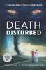 Книга Death Disturbed : A Paranormal Thriller Memoir : 4