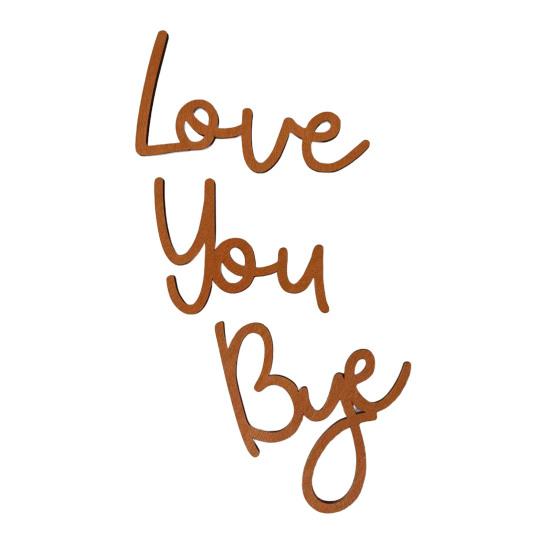 Love You Bye Sign Wooden Wall Art Sign Love Themed Entryway Wall