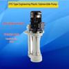 Yundu 5.5KW Vertical Plastic Chemical Submersible Pump