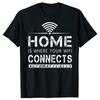 Дом там, где подключается WiFi Юмористическая Графическая Новинка Саркастическая Футболка Топы С Круглым Вырезом Модная Футболка Одежда Повседневные Футболки