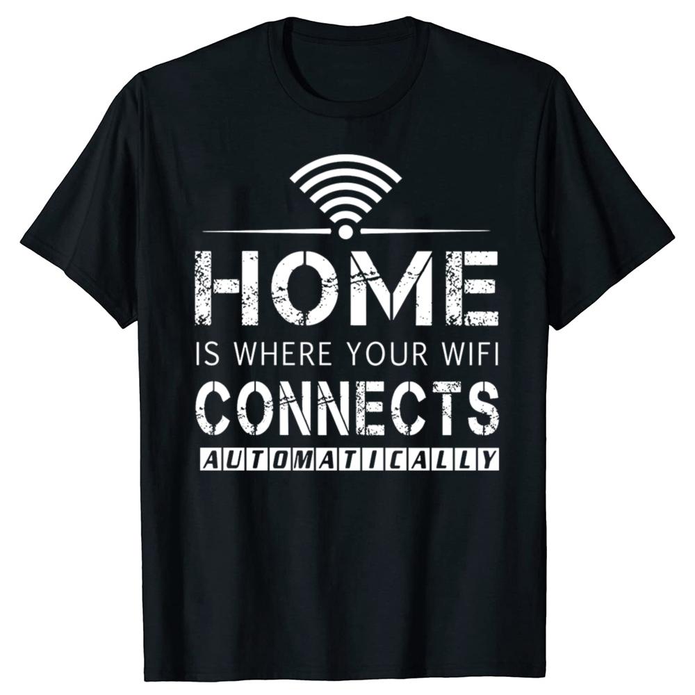 Дом там, где подключается WiFi Юмористическая Графическая Новинка Саркастическая Футболка Топы С Круглым Вырезом Модная Футболка Одежда Повседневные Футболки