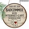 2D Flat, 1pc Round Aluminum Bathroom Sign, Funny German Quote "Das Ist Ein Badezimmer Kein Internet-Cafe", Rustic Wood Grain Print with Toilet Paper