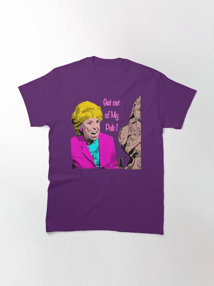 Barbara Get out of my pub! - Eastenders Classic T-Shirt