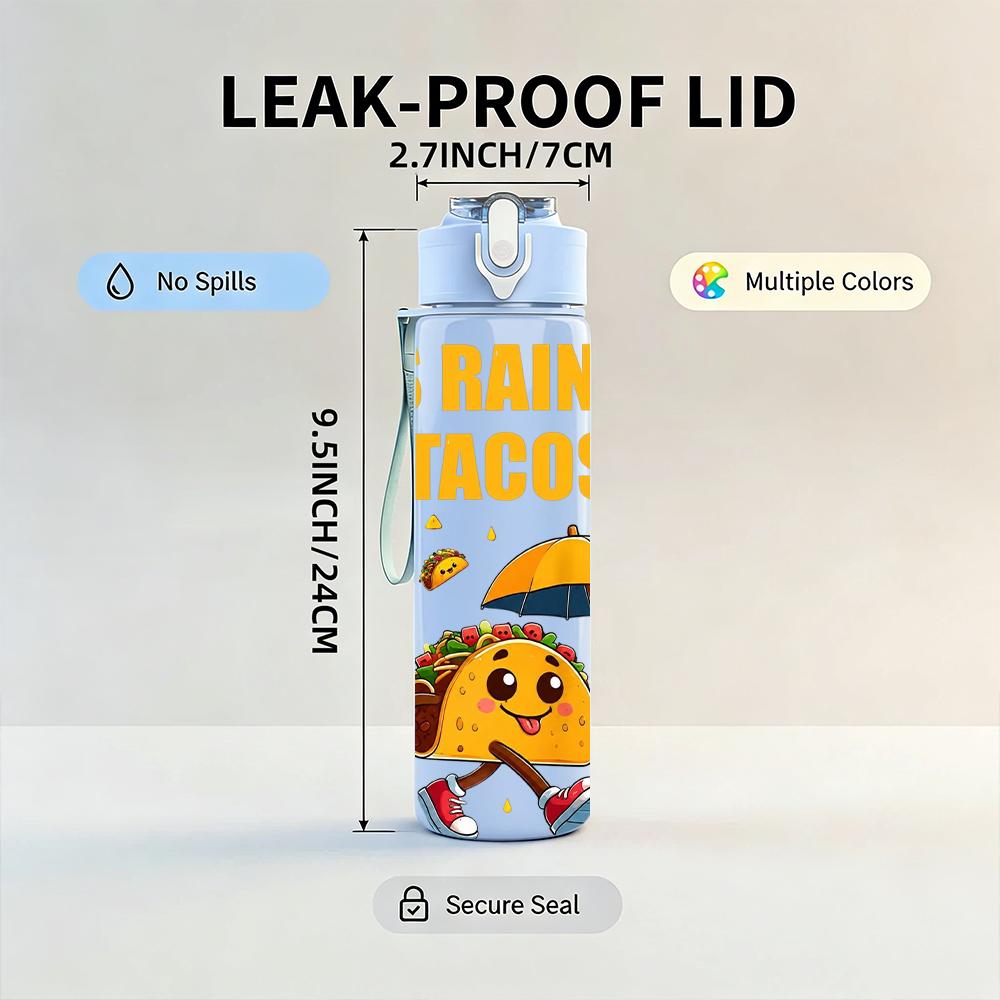 1PC It Is Raining Tacos Funny Character 750ml Color Plastic Water Bottle Leakproof Flip Straw Lid For Sports Office Home Use