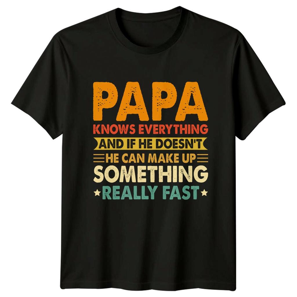Papa Knows Everything And If Unisexs TShirt Papa Family Fathers Day Gift For Him