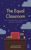 Книга The Equal Classroom : Life-Changing Thinking About Gender