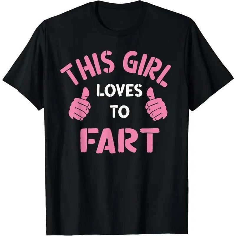 100% Cotton Vintage Funny Sarcastic Saying This Girl Loves To Fart T-Shirt
