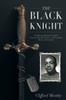 Книга The Black Knight : An African-American Family's Journey from West Point-a Life of Duty, Honor and Country