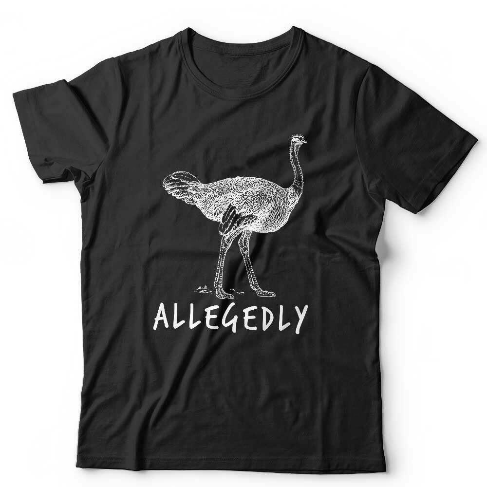 Allegedly Ostrich Tshirt Unisex Funny Letterkenny Flightless Bird TV
