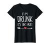 If I Get Drunk Her Fault It's T-Shirt