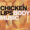 CD CHICKEN LIPS - Body Music  NRKMX015 NRK Sound Divis 2003 UK Танцевальная и Электронная Б/У