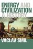 Книга Energy and Civilization : A History
