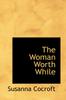 Книга The Woman Worth While