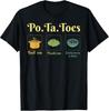 Funny Potato Lover T-Shirt: Boil 'Em, Mash 'Em, Stew 'Em!