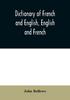Книга Dictionary Of French And English English And French by John Bellows - Paperback