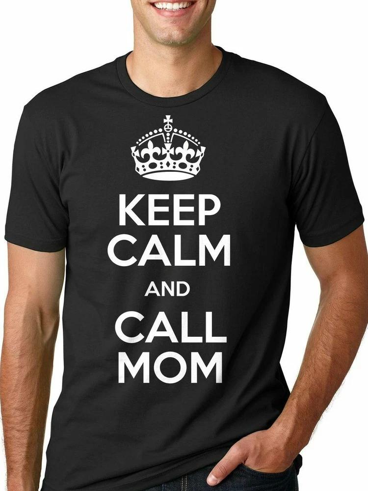 Keep Calm and Call Mom Tshirt Mom Mother Keep Calm Tee Shirt
