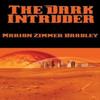 The Dark Intruder by Marion Zimmer Bradley Hardback Book 9781515421962