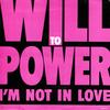 7-дюймовая пластинка WILL TO POWER - I'm Not In Love 6565377 Epic 1990 UK Танцевальная и Электронная Б/У