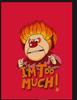 I'm Too Much Classic Gift T-Shirt S-5XL for Men Women Unisex