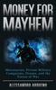 Книга Money for Mayhem : Mercenaries, Private Military Companies, Drones, and the Future of War