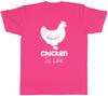 Chicken is Life Unisexs Unisexs Ladies Unisex TShirt