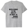 Intelligence Is The Ability To Adapt To Change Men T Shirt Sarcastic T Shirt Funny T Shirt Tees Summer Men Brand Teeshirt