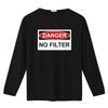 Danger No Filter Language Funny T Shirt Vintage Washed Unisex Homme Breathable Versatile Stretched Slightly