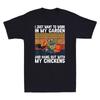 I Just Want To Work In My Garden And Hang Out With Chicken Vintage Shirt T Shirt