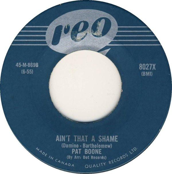 7inch Record PAT BOONE - Ain't That A Shame 8027X Reo 1955 Canada Rock Used