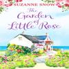 The Garden of Little Rose by Suzanne Snow Paperback Book 9781800322912