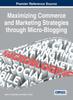 Книга Maximizing Commerce and Marketing Strategies Through Micro-Blogging
