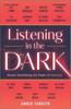 Книга Listening In the Dark : Women Reclaiming the Power of Intuition