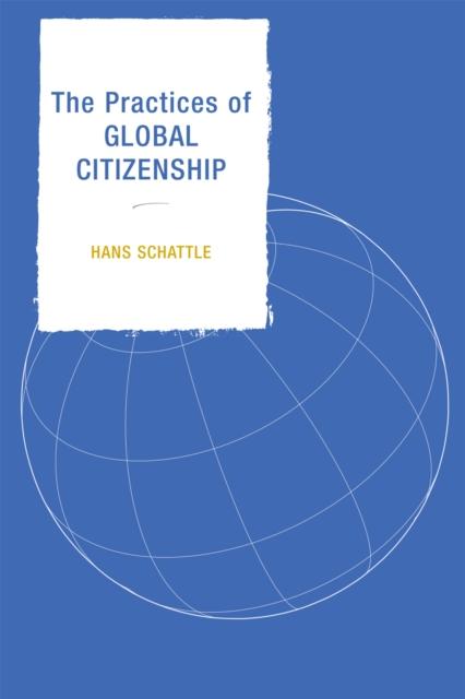 The The Practices of Global Citizenship Book