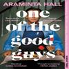 One of the Good Guys by Araminta Hall Paperback Book 9781035018123