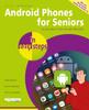Книга Android Phones for Seniors In Easy Steps : Illustrated Using Android 13