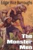 The The Monster Men by Edgar Rice Burroughs - Paperback Book