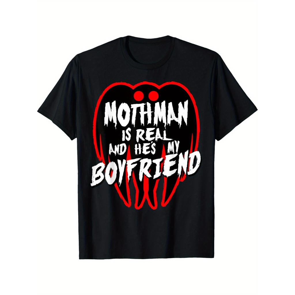 Mothman Is Real And Hes My Boyfriend Graphic Tee Mens Casual Cotton Round Neck Tshirt