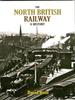 The The North British Railway : A History Book