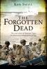 Книга The Forgotten Dead : The True Story of Exercise Tiger, the Disastrous Rehearsal for D-Day