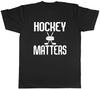 Hockey Matters Unisexs Unisex TShirt Tee