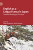 The English As a Lingua Franca In Japan : Towards Multilingual Practices Book