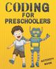 The Coding for Preschoolers : Activity Book Book