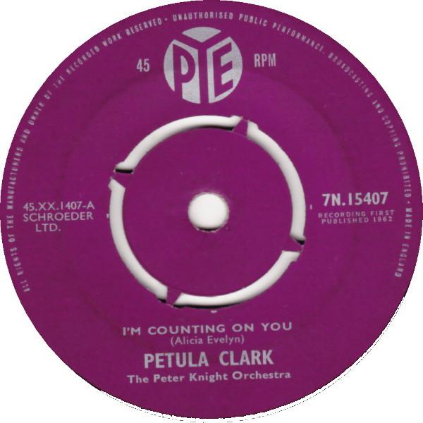 7inch Record PETULA CLARK - I'm Counting On You 7N15407 Pye Records 1962 UK Pop Used
