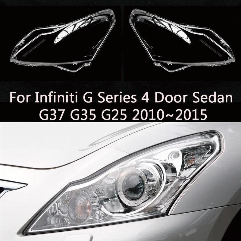 For Infiniti G Series 4 Door Sedan G37 G35 G25 2010~2015 front Car Headlight Cover Lens Shell Lampcover Lampshade Headlamp housi