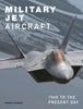 Книга Military Jet Aircraft : 1945 To the Present Day