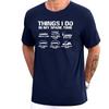 Things I Do in My Spare Funny Shirt for Unisex Car Lover Tshirts Car Enthusiast Clothes Short Sleeve Funny Dad Tee Shirt Homme