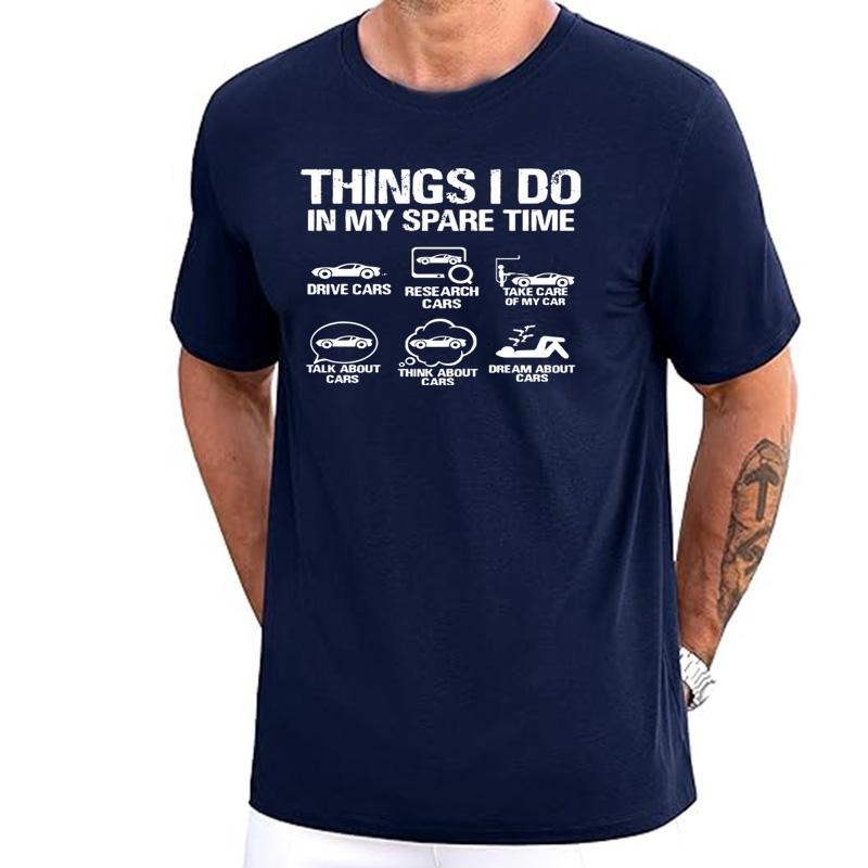 Things I Do in My Spare Funny Shirt for Unisex Car Lover Tshirts Car Enthusiast Clothes Short Sleeve Funny Dad Tee Shirt Homme