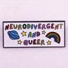 "Neurodivergent and Queer" Colorful Badge Brooch Clothing Needle Buckle Accessories
